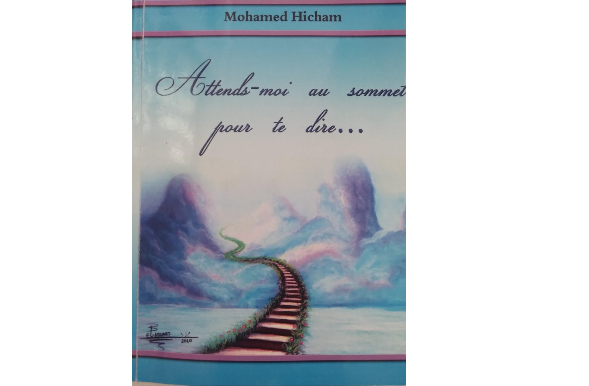 الشاعر “محمد هشام” يغني للوجود والإنسانية. في ديوانه الموسوم ب: “Attands-moi au sommet pour te dire”